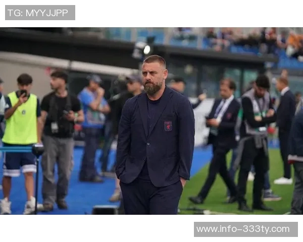 德罗西与热那亚会谈在即瓦诺利竞争帅位引发关注